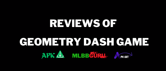 Reviews of Geometry Dash Game